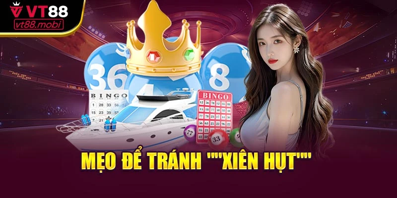 Mẹo để tránh "xiên hụt"