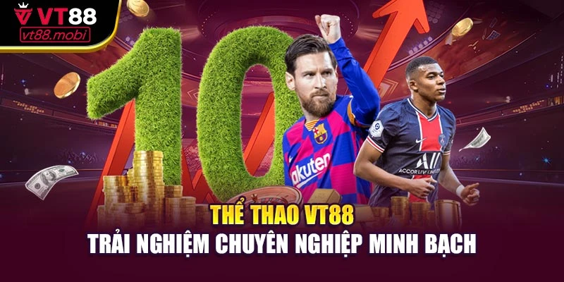 Thể Thao VT88 – Trải Nghiệm Chuyên Nghiệp Minh Bạch