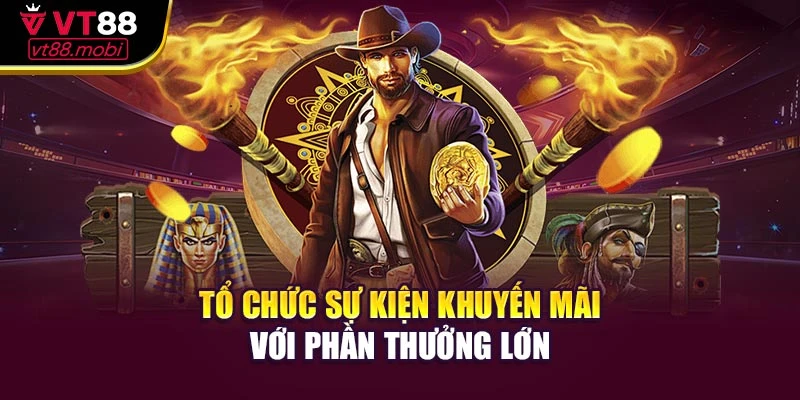 Tổ chức sự kiện khuyến mãi với phần thưởng lớn