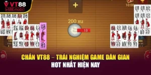 Chắn VT88 – Trải Nghiệm Game Dân Gian Hot Nhất Hiện Nay