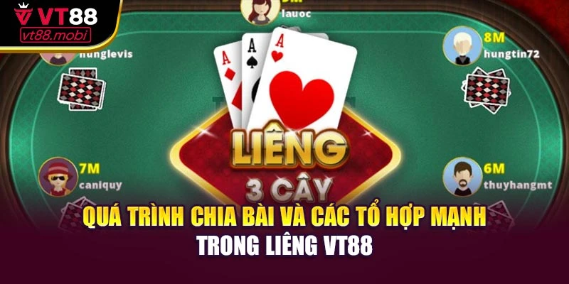 Quá trình chia bài và các tổ hợp mạnh trong liêng VT88