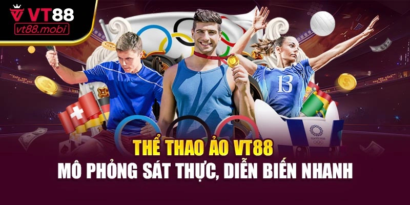 Thể Thao Ảo VT88 - Mô Phỏng Sát Thực, Diễn Biến Nhanh