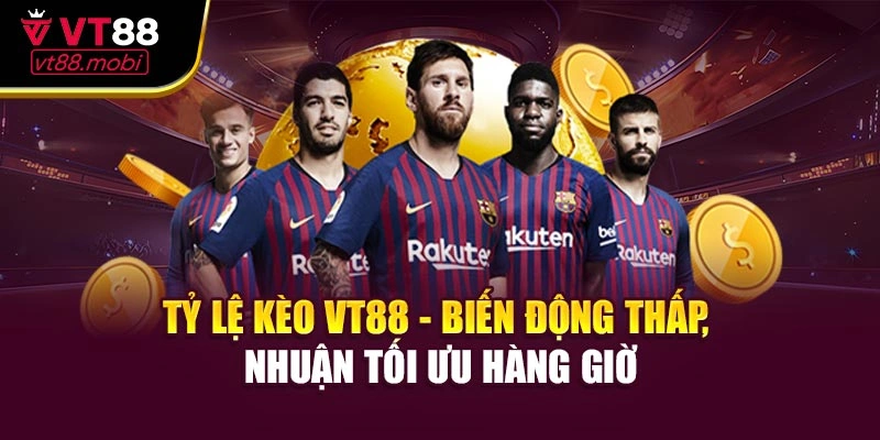 Tỷ Lệ Kèo VT88 - Biến Động Thấp, Lợi Nhuận Tối Ưu Hàng Giờ